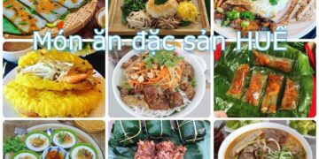10 đặc sản Huế nên thử khi ghé thăm