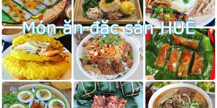 10 đặc sản Huế nên thử khi ghé thăm